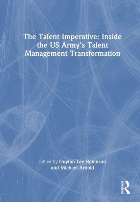 Produktbild: The Talent Imperative: Inside the US Army's Talent Management Transformation