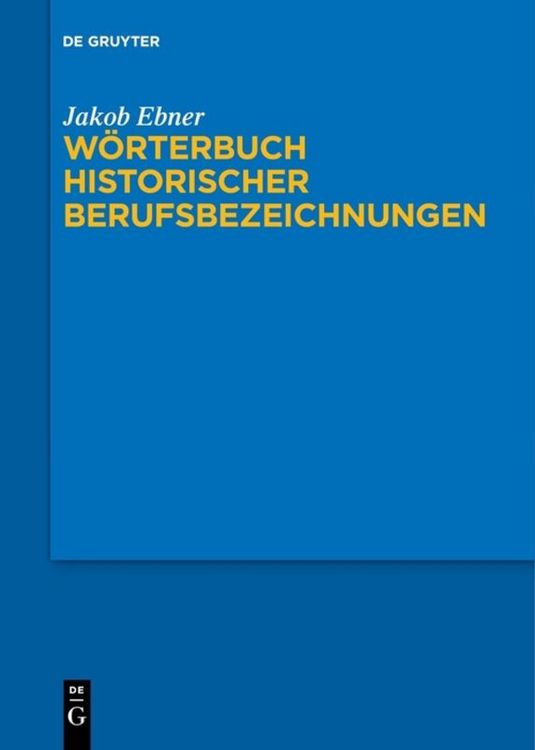 Produktbild: W&ouml;rterbuch historischer Berufsbezeichnungen