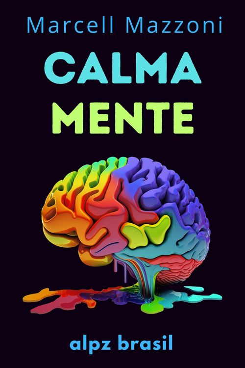 Produktbild: Calmamente : O Guia Definitivo Para Uma Vida Mais Tranquila E Feliz!
