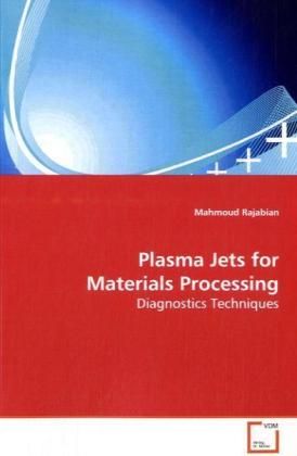Produktbild: Rajabian, M: Plasma Jets for Materials Processing
