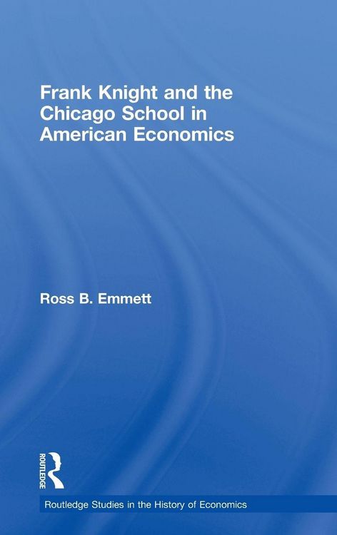 Produktbild: Frank Knight and the Chicago School in American Economics
