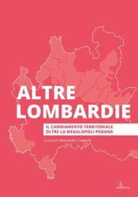 Produktbild: Altre Lombardie. Il cambiamento territoriale oltre la megalopoli padana