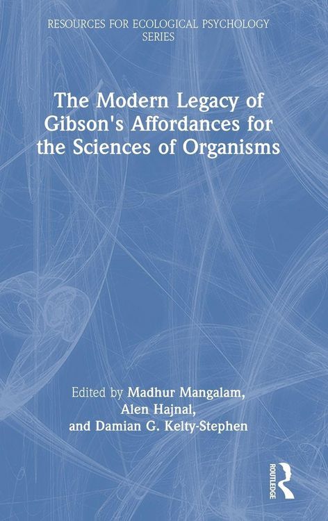 Produktbild: The Modern Legacy of Gibson's Affordances for the Sciences of Organisms