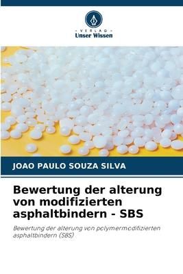 Produktbild: Bewertung der alterung von modifizierten asphaltbindern - SBS