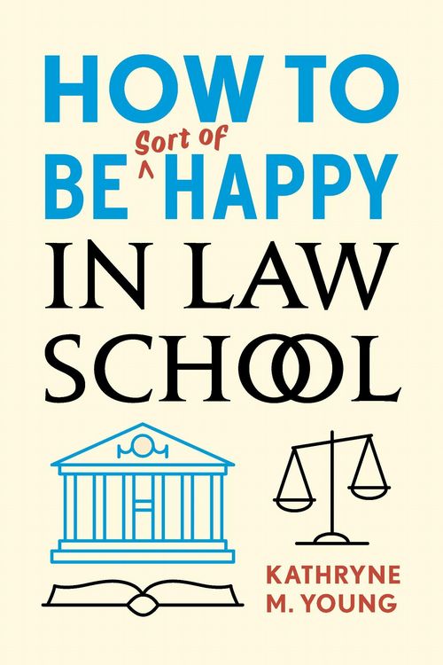 Produktbild: How to Be Sort of Happy in Law School