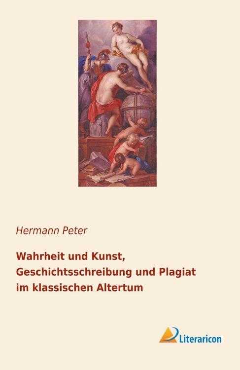 Produktbild: Wahrheit und Kunst, Geschichtsschreibung und Plagiat im klassischen Altertum