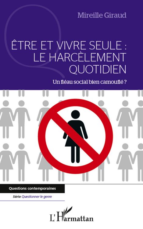 Produktbild: Etre et vivre seule : Le harcelement quotidien