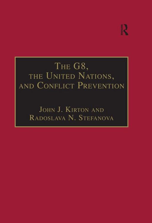 Produktbild: The G8, the United Nations, and Conflict Prevention