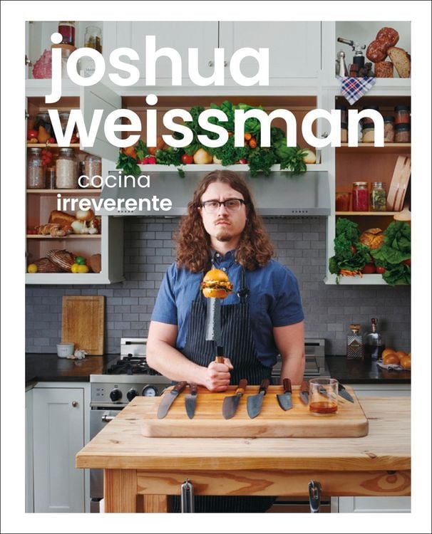 Produktbild: Joshua Weissman: Cocina Irreverente (an Unapologetic Cookbook)