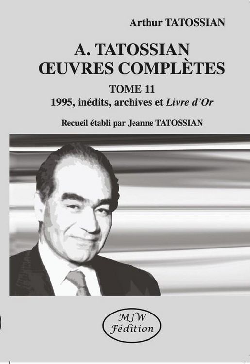 Produktbild: A. Tatossian Oeuvres Completes Tome 11: 1995, Inedits, Archives et
