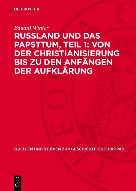 Produktbild: Russland und das Papsttum, Teil 1: Von der Christianisierung bis zu den Anf&auml;ngen der Aufkl&auml;rung