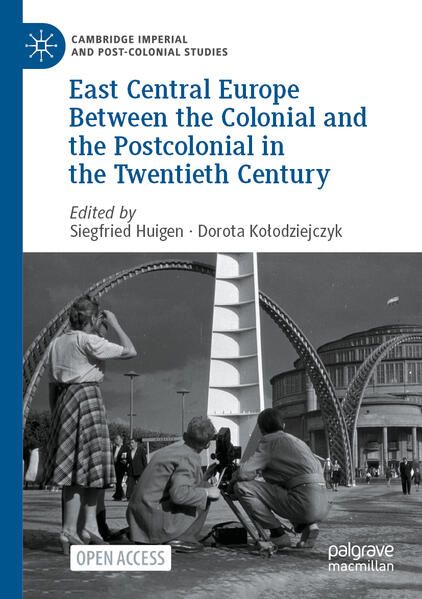Produktbild: East Central Europe Between the Colonial and the Postcolonial in the Twentieth Century