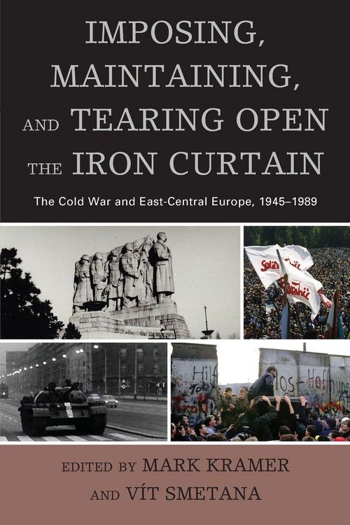 Produktbild: Imposing, Maintaining, and Tearing Open the Iron Curtain