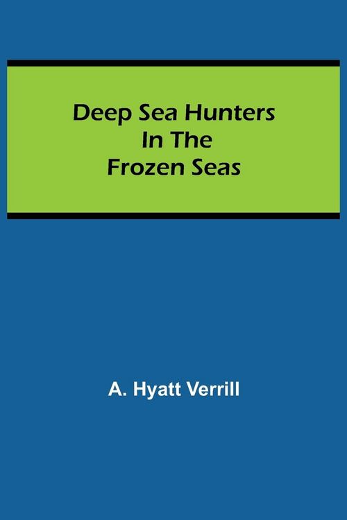 Produktbild: Deep Sea Hunters in the Frozen Seas