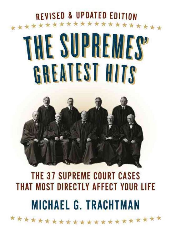 Produktbild: The Supremes' Greatest Hits: The 37 Supreme Court Cases That Most Directly Affect Your Life