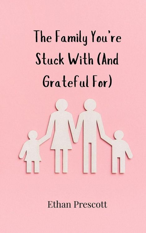 Produktbild: The Family You're Stuck With (And Grateful For)
