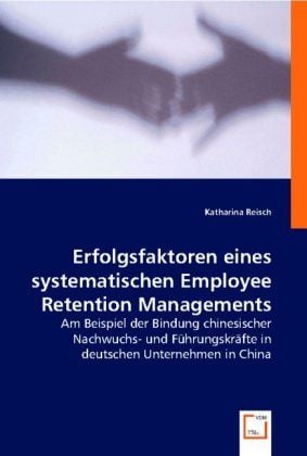 Produktbild: Reisch, K: Erfolgsfaktoren eines systematischen Employee Ret