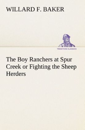 Produktbild: The Boy Ranchers at Spur Creek or Fighting the Sheep Herders