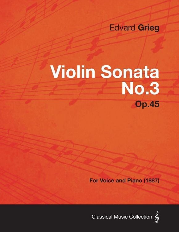 Produktbild: Violin Sonata No.3 Op.45 - For Voice and Piano (1887)