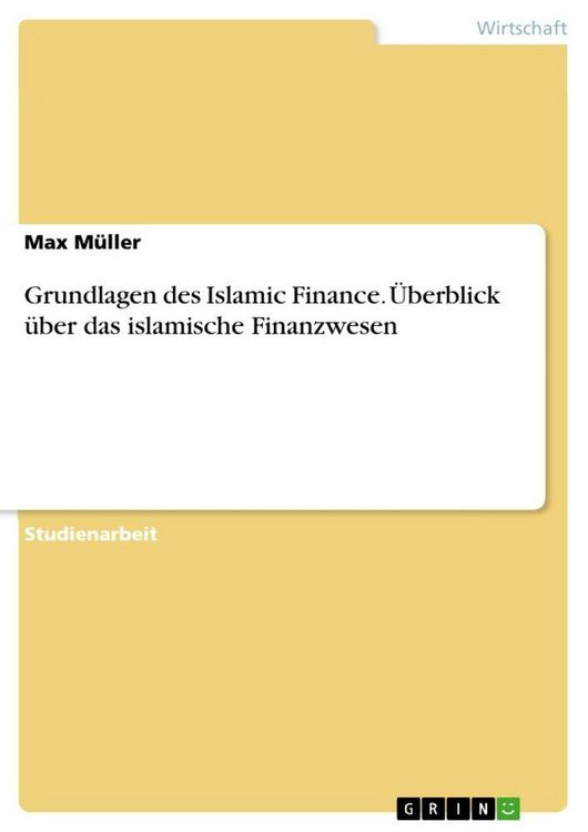 Produktbild: Grundlagen des Islamic Finance. &Uuml;berblick &uuml;ber das islamische Finanzwesen