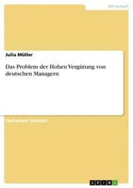 Produktbild: Das Problem der Hohen Verg&uuml;tung von deutschen Managern