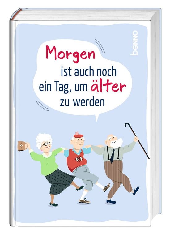 Produktbild: Morgen ist auch noch ein Tag ... um &auml;lter zu werden