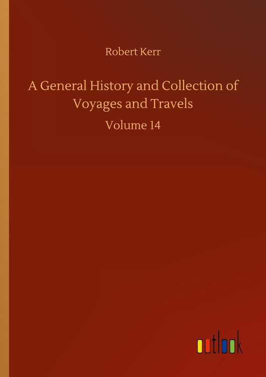 Produktbild: A General History and Collection of Voyages and Travels