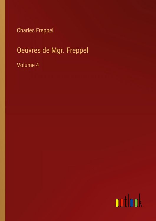 Produktbild: Oeuvres de Mgr. Freppel