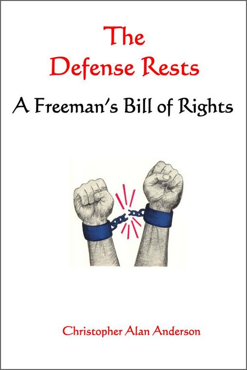 Produktbild: The Defense Rests: A Freeman's Bill of Rights