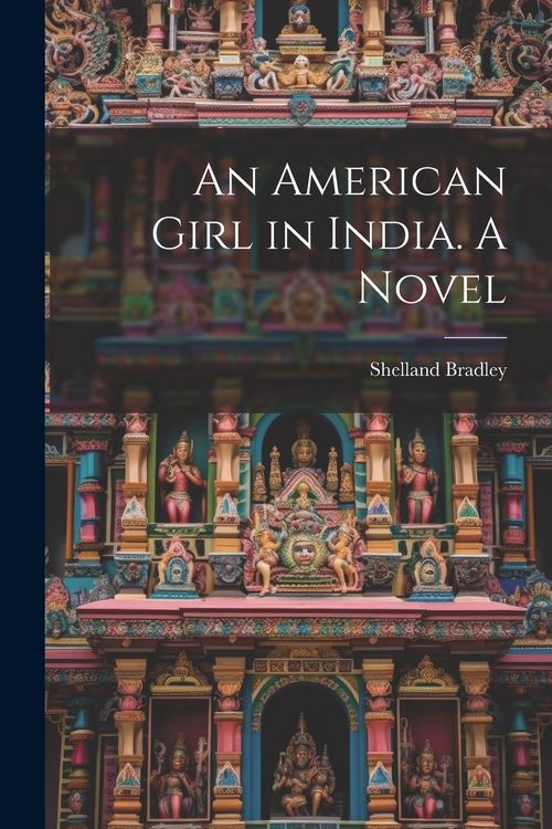 Produktbild: An American Girl in India. A Novel