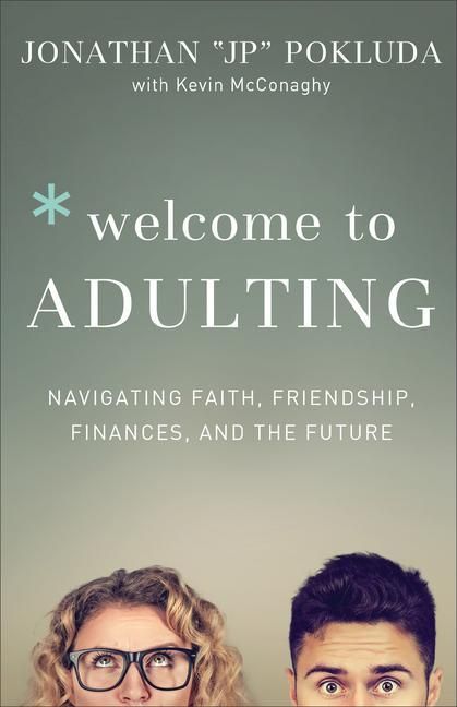 Produktbild: Welcome to Adulting - Navigating Faith, Friendship, Finances, and the Future
