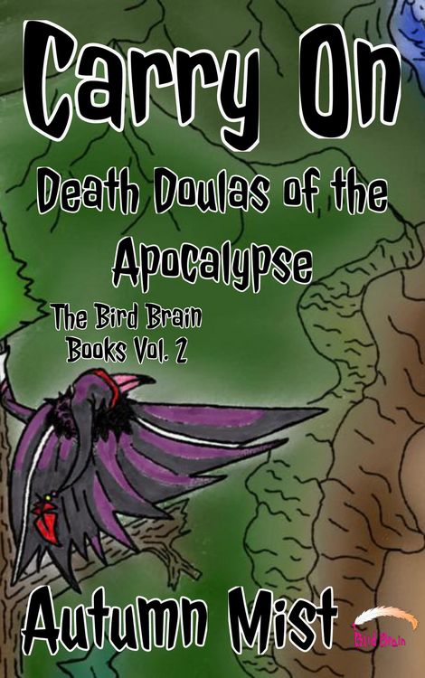 Produktbild: Carry On: Death Doulas of the Apocalypse (The Bird Brain Books, #2)