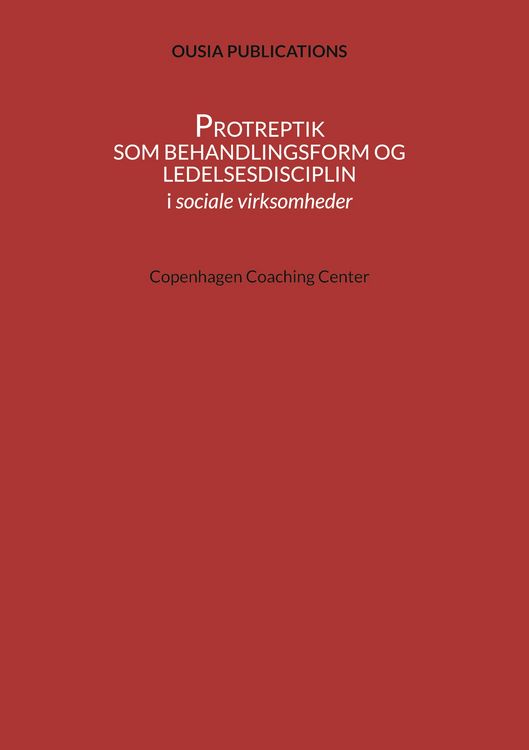 Produktbild: Protreptik som behandlingsform og ledelsesdisciplin