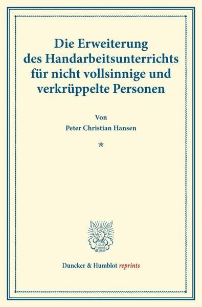 Produktbild: Die Erweiterung des Handarbeitsunterrichts f&uuml;r nicht vollsinnige und verkr&uuml;ppelte Personen.