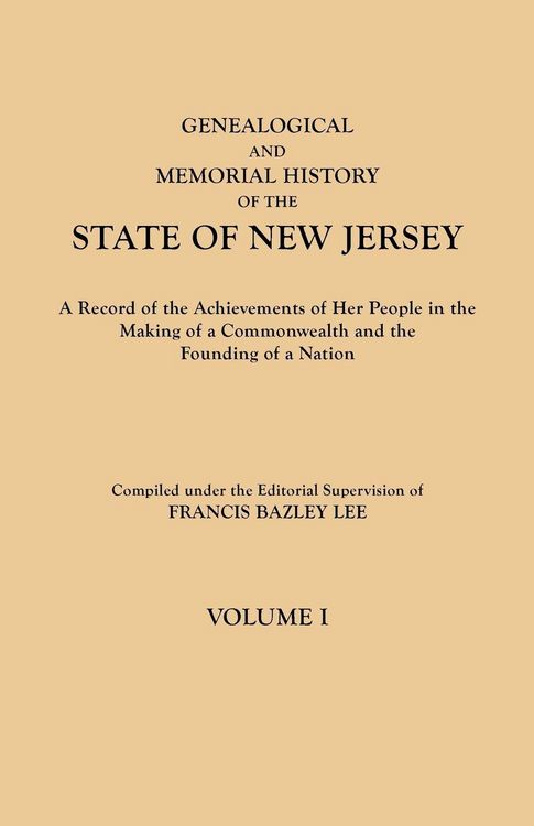 Produktbild: Genealogical and Memorial History of the State of New Jersey. in Four Volumes. Volume I
