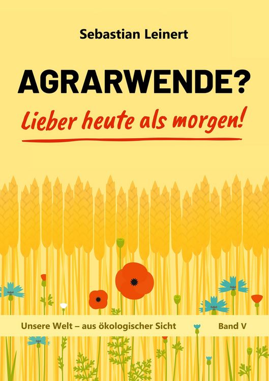 Produktbild: Agrarwende? Lieber heute als morgen!