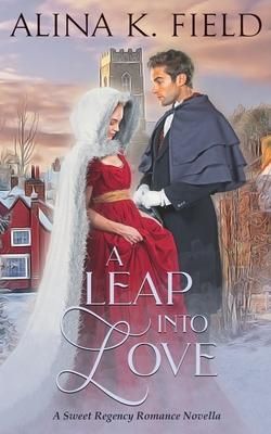Produktbild: A Leap Into Love: A Sweet Regency Romance Novella