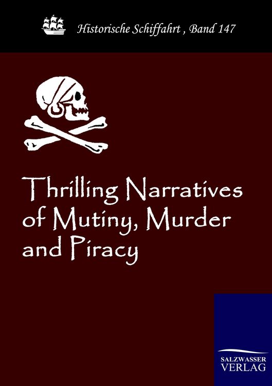 Produktbild: Thrilling Narratives of Mutiny, Murder and Piracy