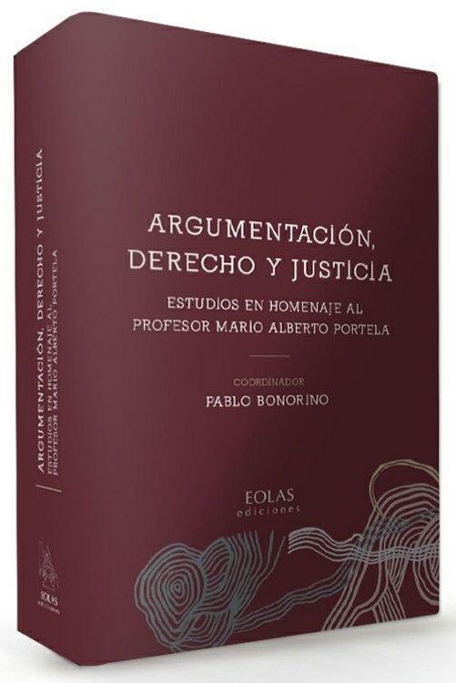 Produktbild: Argumentaci&oacute;n, derecho y justicia : estudios en homenaje al profesor Mario Alberto Portela