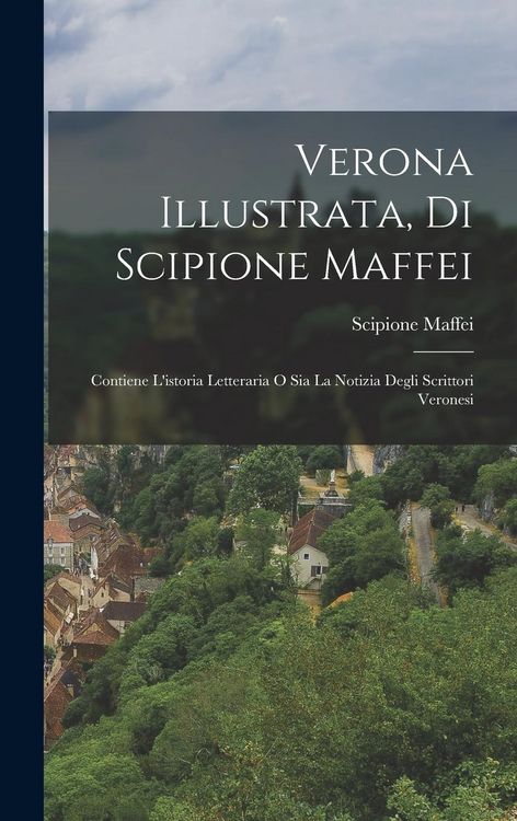Produktbild: Verona Illustrata, Di Scipione Maffei