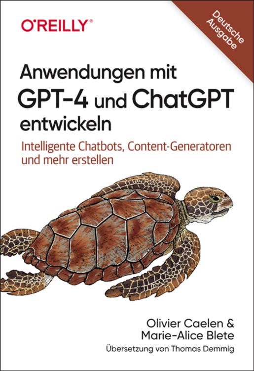 Anwendungen mit GPT-4 und ChatGPT entwickeln" online kaufen