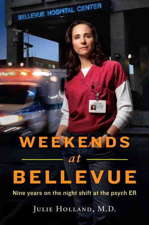 Produktbild: Weekends at Bellevue: Nine Years on the Night Shift at the Psych Er