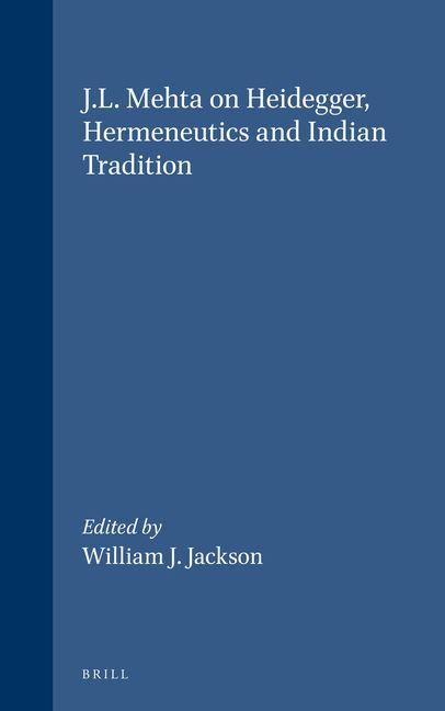 Produktbild: J.L. Mehta on Heidegger, Hermeneutics and Indian Tradition