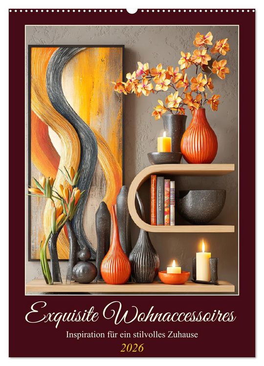 Produktbild: Exquisite Wohnaccessoires. Inspiration f&uuml;r ein stilvolles Zuhause (Wandkalender 2026 DIN A2 hoch), CALVENDO Monatskalender