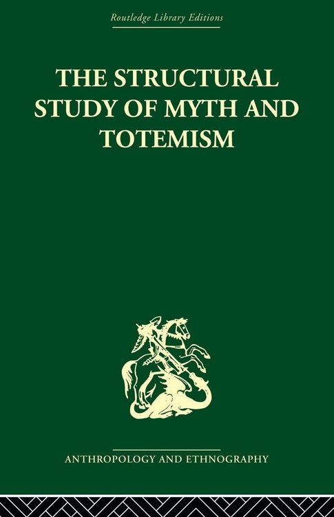 Produktbild: The Structural Study of Myth and Totemism