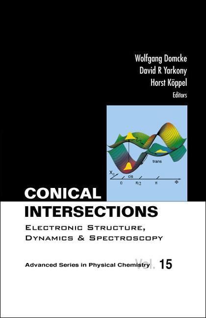Produktbild: Conical Intersections: Electronic Structure, Dynamics & Spectroscopy