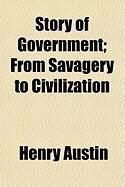 Produktbild: Story of Government; From Savagery to Civilization