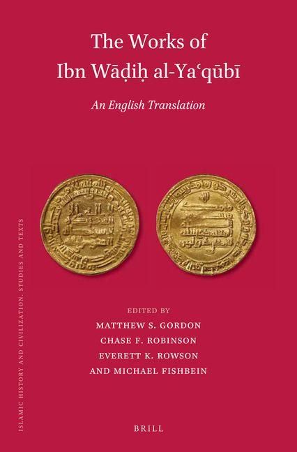Produktbild: The Works of Ibn Wāḍiḥ Al-Yaʿqūbī (3 Vols): An English Translation