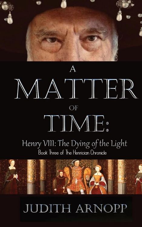 Produktbild: A Matter of Time - Henry VIII, the Dying of the Light