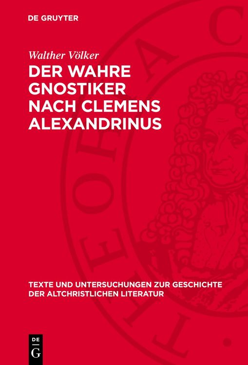 Produktbild: Der Wahre Gnostiker nach Clemens Alexandrinus